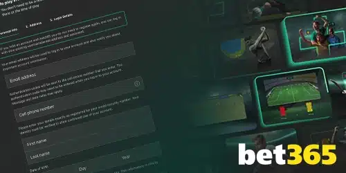 bet365 registration form and interface displaying various sports betting scenarios. The form includes fields for personal information like email address, phone number, name, and date of birth. The interface shows different sports like football and other gaming elements